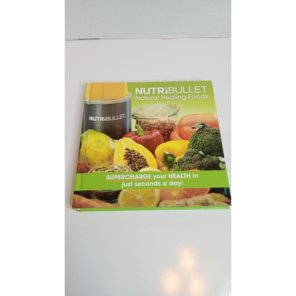 NutriBullet Natural Healing Foods Book Supercharge Your Health In Just Seconds